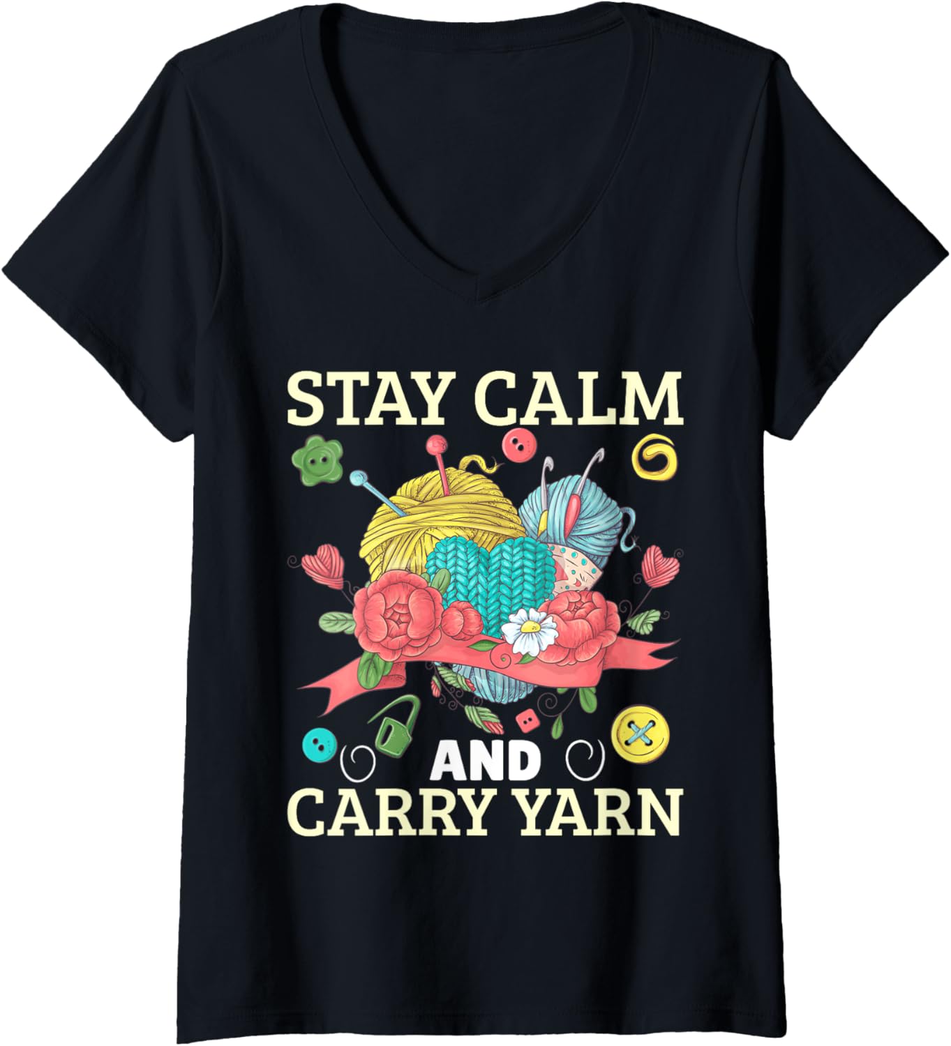 Womens Yarn Collection STAY CALM AND CARRY YARN Funny Yarn Hoarder V-Neck