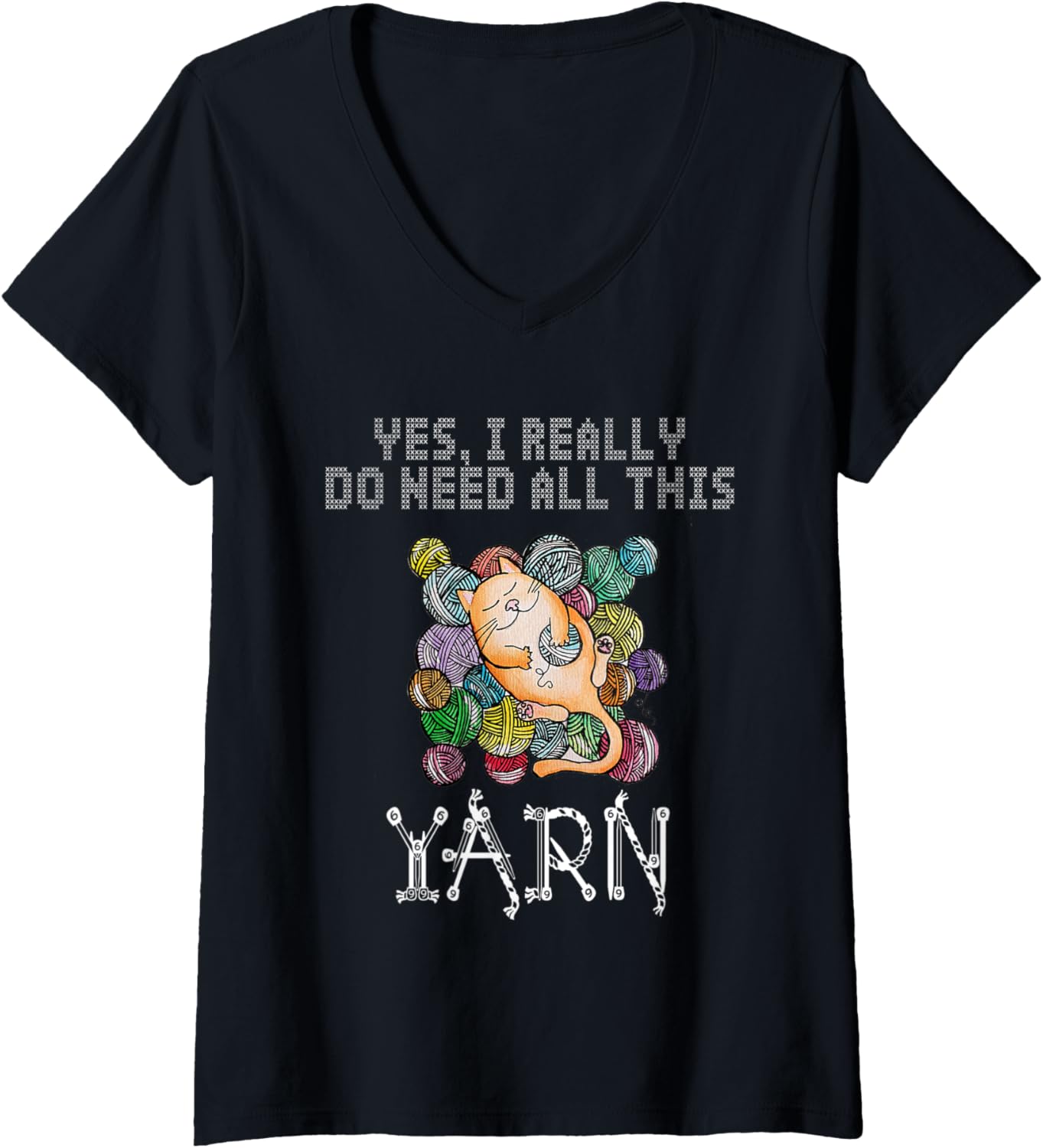 Womens yes, i really do need all this yarn. cute cat with yarn V-Neck