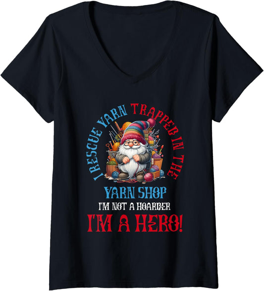 Womens Yarn Knitting Crochet Hoarder Gnome I Rescue Yarn Im A Hero V-Neck