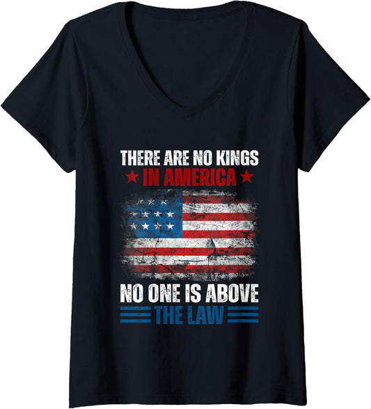 Womens There Are No Kings In America No One Is Above The Law V Neck