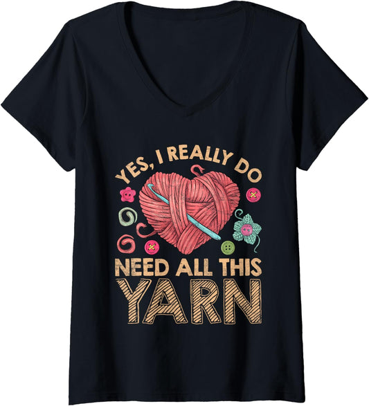 Womens Yarn Collection YES I DO NEED ALL THIS YARN Yarn Collector V-Neck