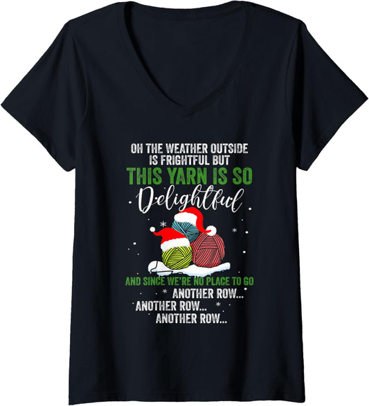 Womens On The Weather Outside Is Frightful Yarn Lover V-Neck