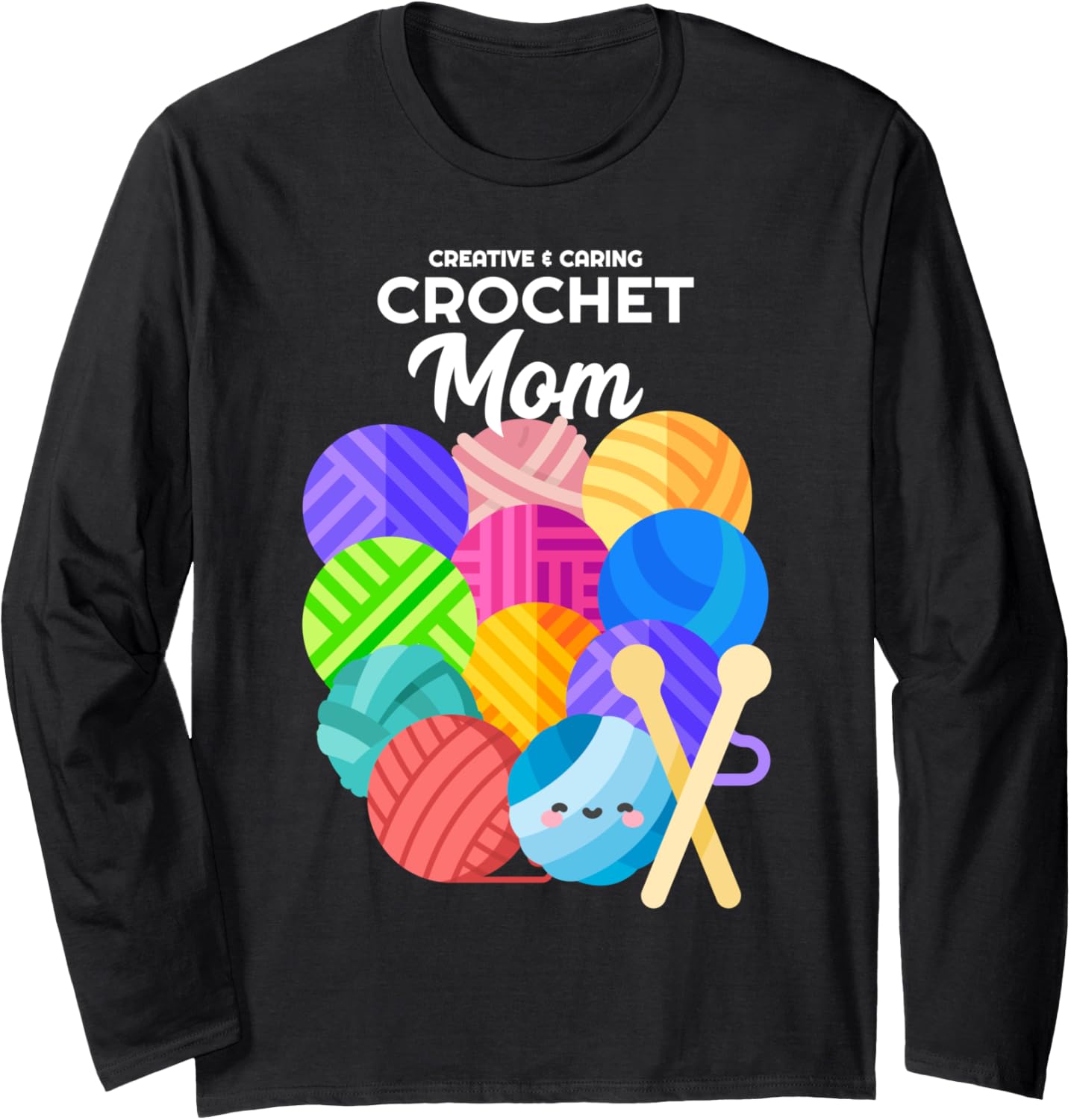 Crochet Mom Hobby Crocheter Knitter Balls of Yarn Long Sleeve