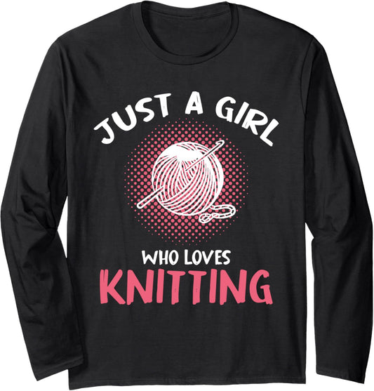 Just A Girl Who Loves Knitting Yarn Long Sleeve