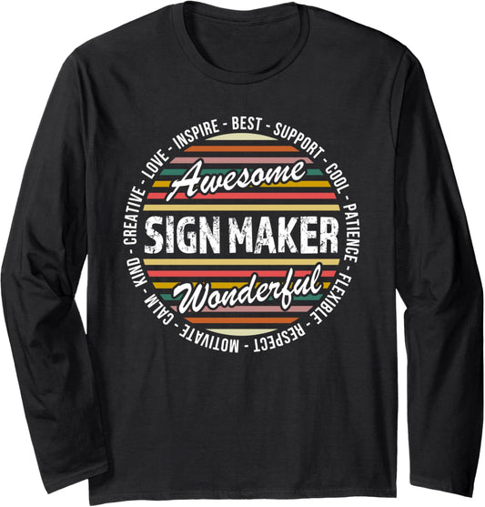 Sign Maker Tshirt Funny Appreciation Inspire Long Sleeve