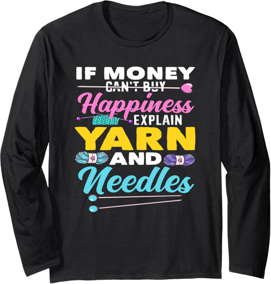 Knitting Happiness Yarn And Needles Funny Knitting Long Sleeve