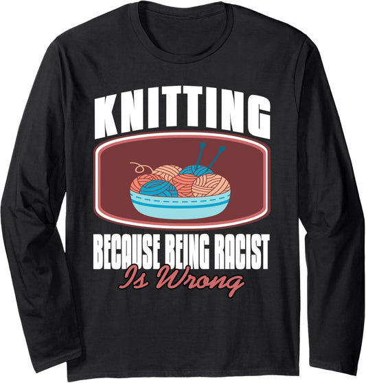 Knitting for Kindness and Equality Yarn Humor Long Sleeve