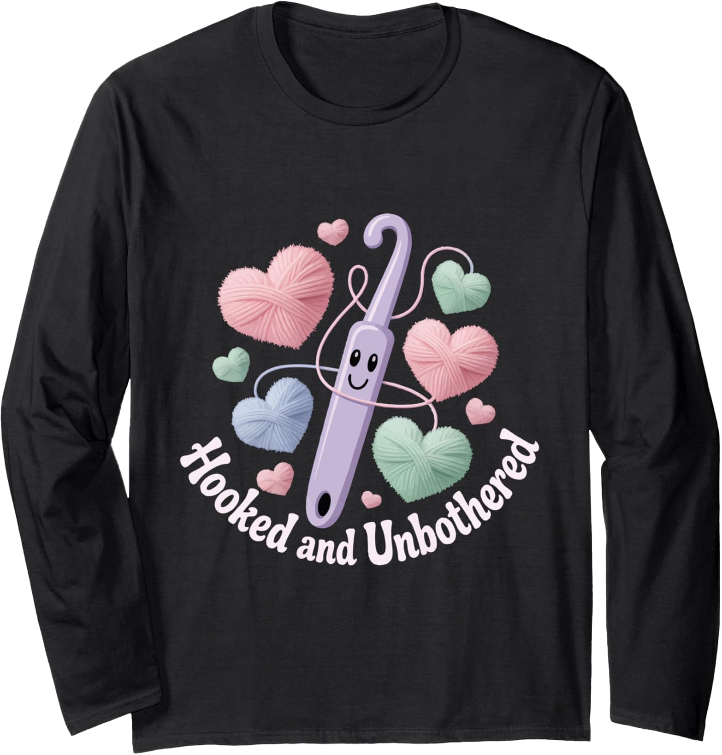 Hooked and Unbothered Crochet Chill Mood Yarn Lovers Crafter Long Sleeve