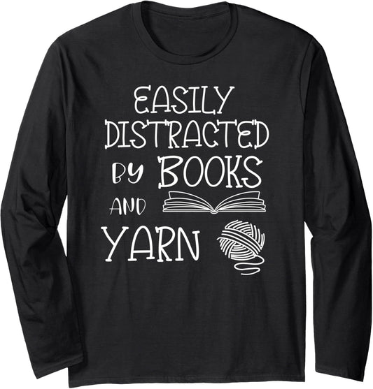Easily Distracted by Knitting Books And Yarn Quote Reader Long Sleeve