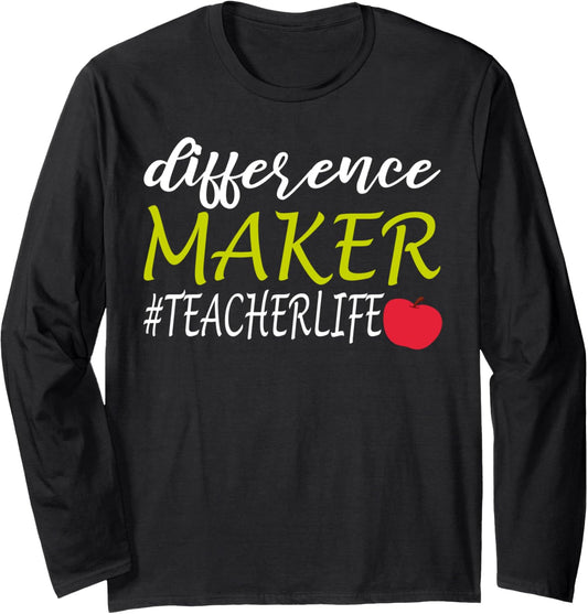 Difference Maker #Teacherlife Teaching Teacher Long Sleeve