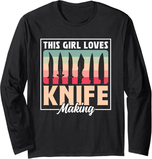 This Girl Loves Knife Making Maker Knives Lover Hobby Long Sleeve