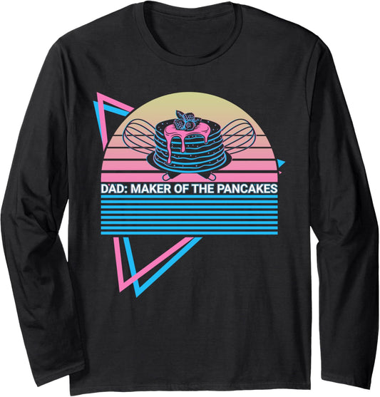 Dad Maker Of The Pancakes Pancake Maker Long Sleeve