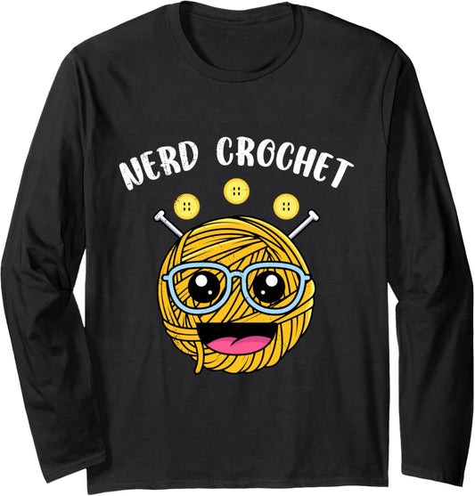 Nerd Yarn Hoarder NERD CROCHET Funny Yarn Collector Long Sleeve