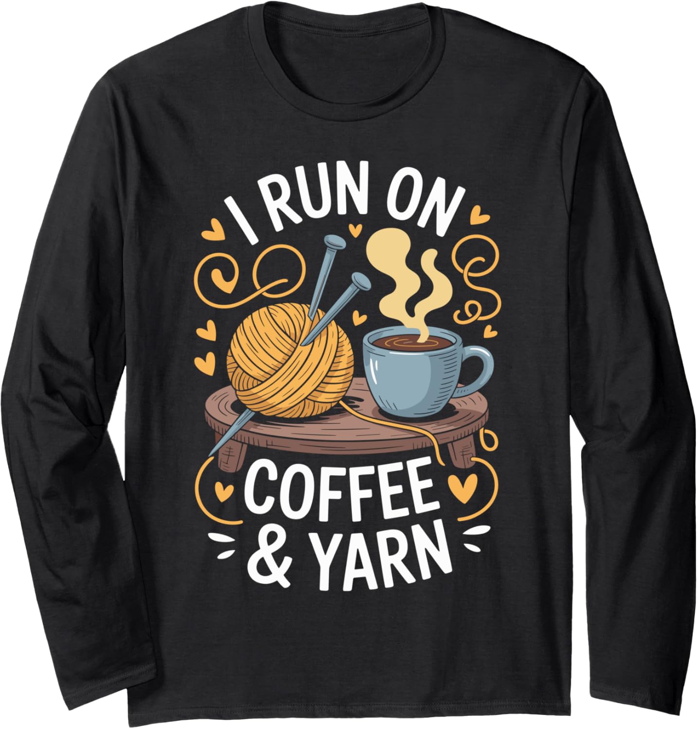 I Run On Coffee And Yarn Funny Knitting Long Sleeve
