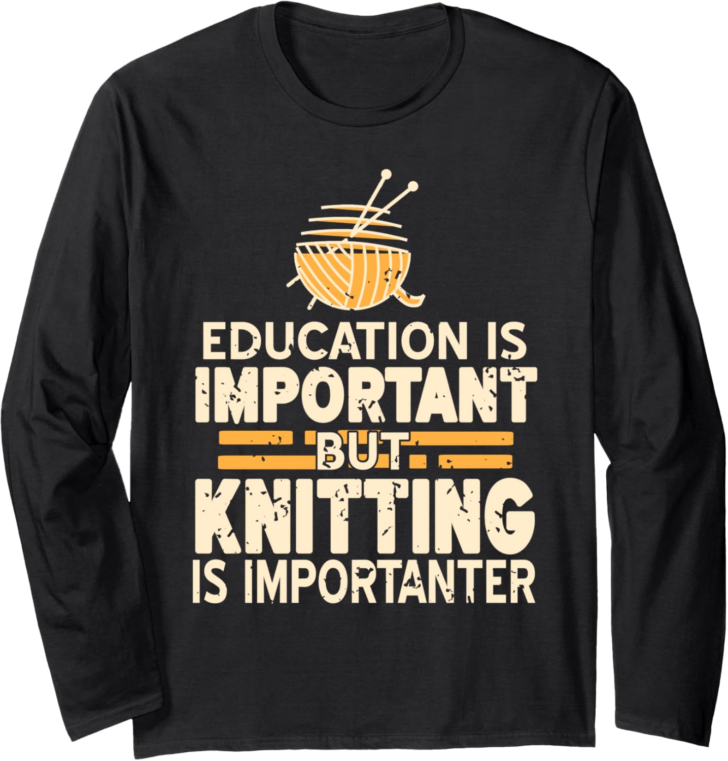 Knitting is Importanter Funny Yarn Education Joke Long Sleeve
