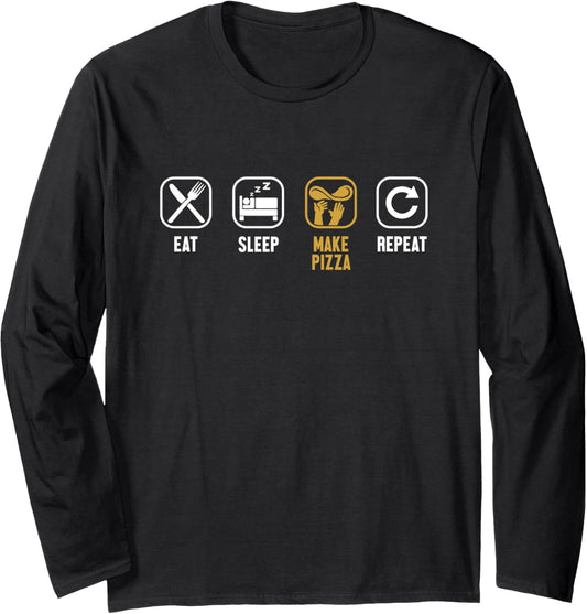 Eat Sleep Make Pizza Repeat Pizzaiolo Pizzeria Pizza Maker Long Sleeve
