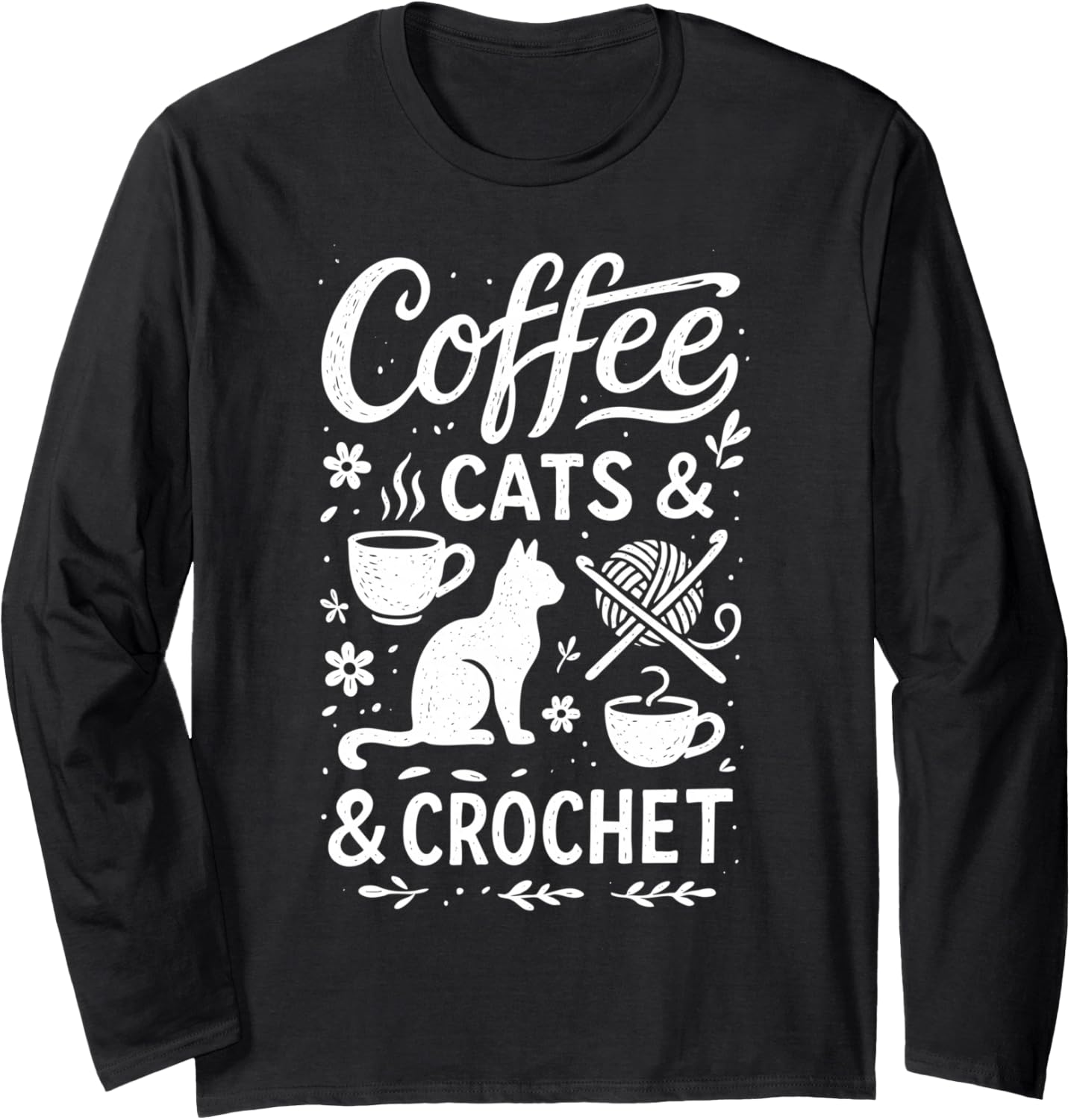 Coffee Cats & Crochet Hobby Folk Art Yarn Long Sleeve