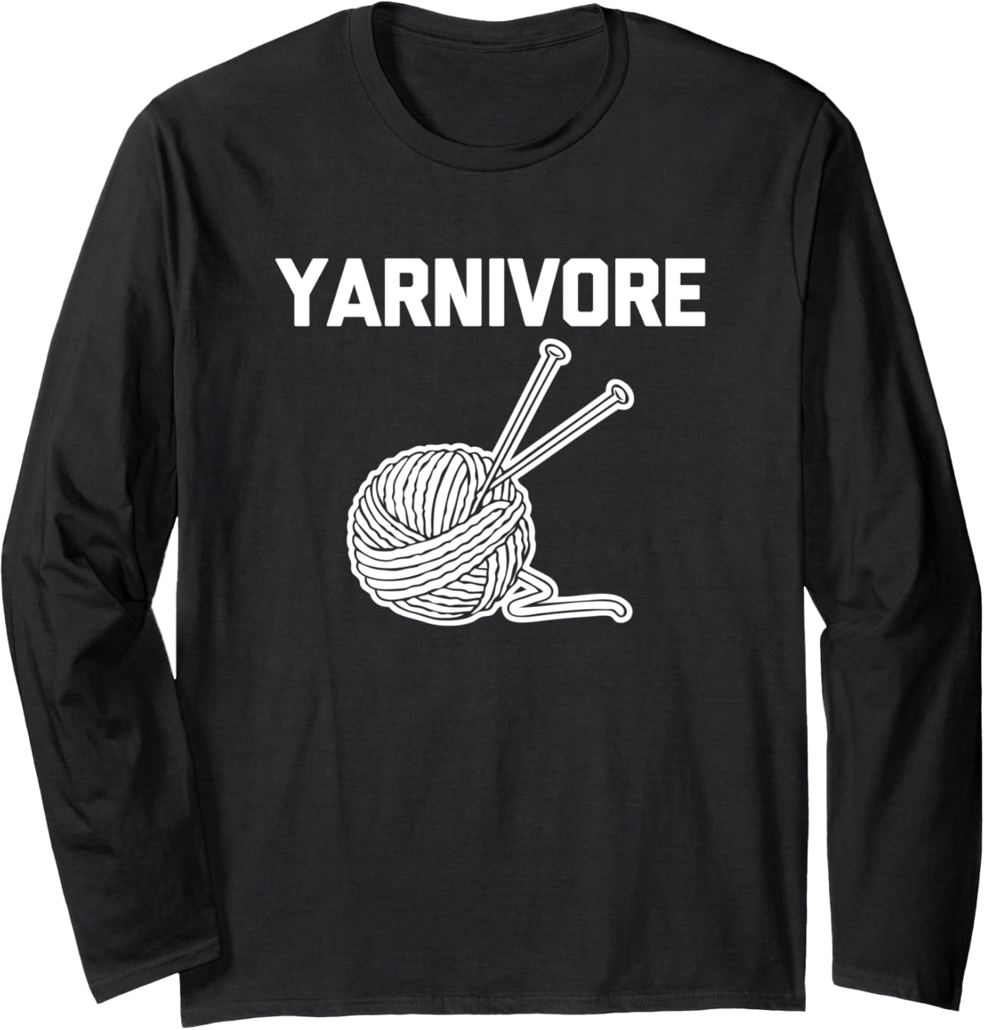 Yarnivore T-Shirt funny saying novelty yarn crochet knitting Long Sleeve