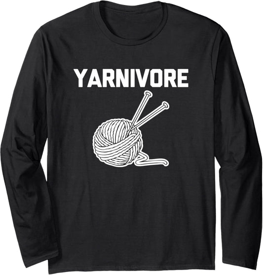 Yarnivore T-Shirt funny saying novelty yarn crochet knitting Long Sleeve