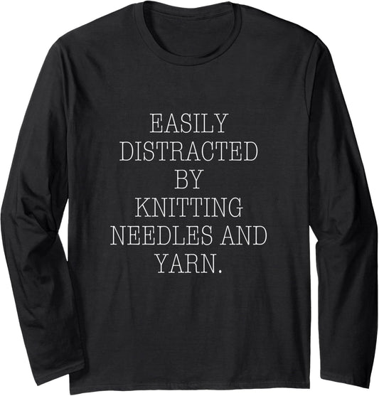 Knitting Easily Distracted By Knitting Needles And Yarn Long Sleeve