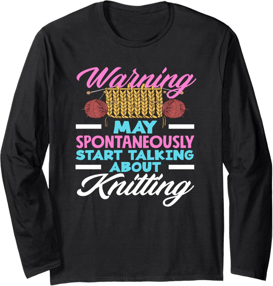 Knitting Warning May Talk About Knitting Yarn Needles Long Sleeve
