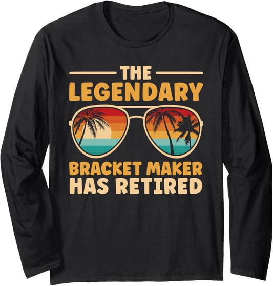 Retired Bracket Maker Retirement Long Sleeve