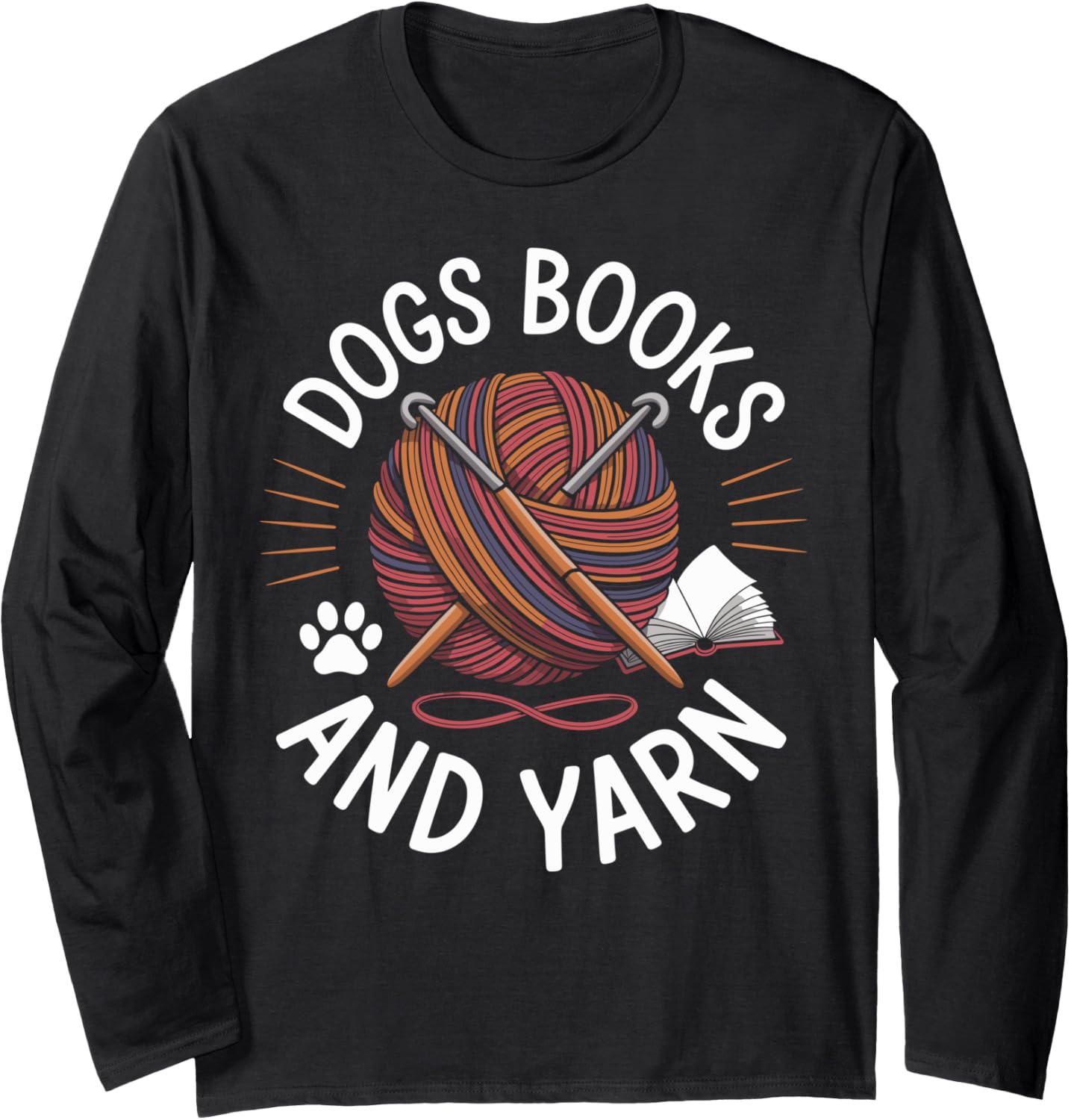Dogs Books And Yarn Funny Crocheting Long Sleeve