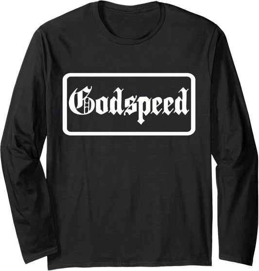 GODSPEED   Inspirational Long Sleeve
