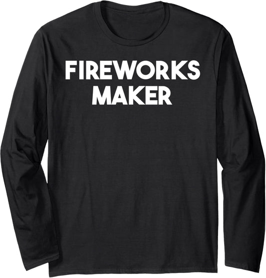 Fireworks Maker Long Sleeve