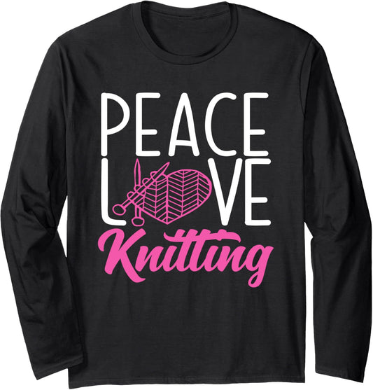 Knitting Peace Love Yarn Needles Hobby Knitter Long Sleeve