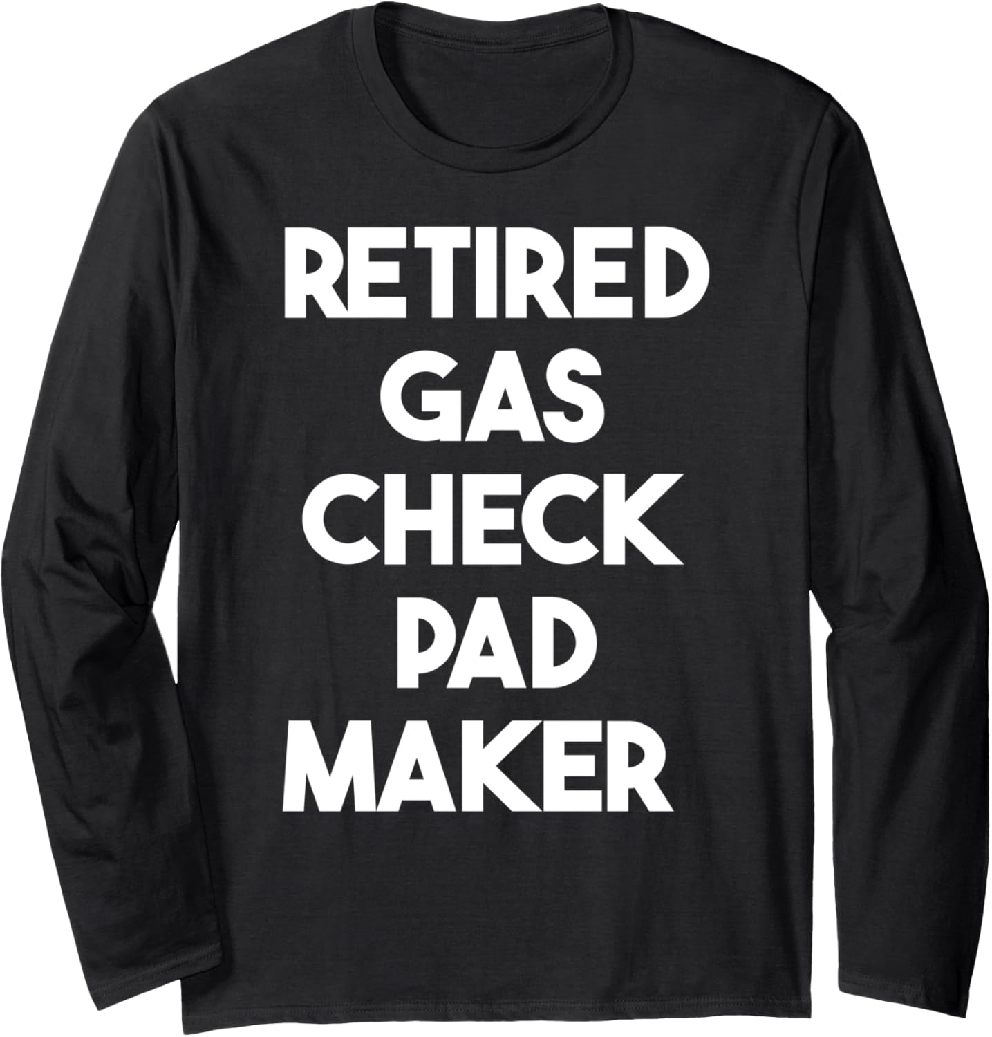 Retired Gas Check Pad Maker Long Sleeve