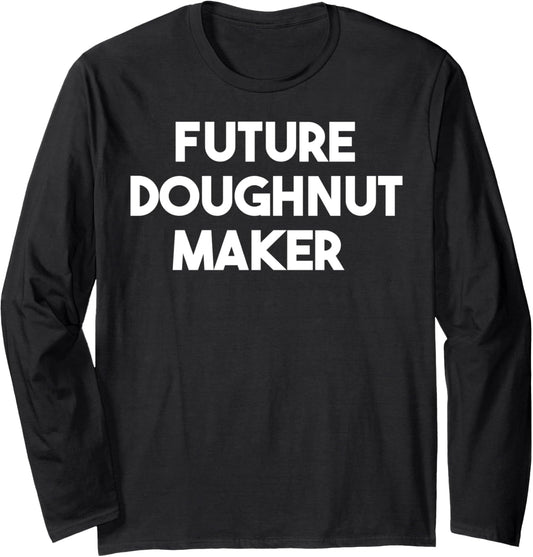 Future Doughnut Maker Long Sleeve