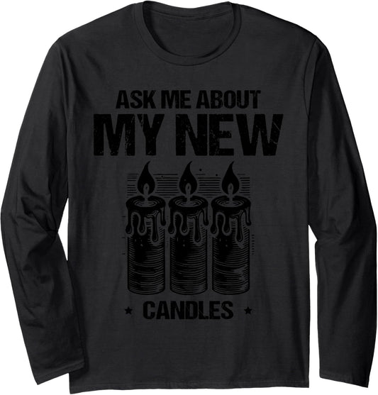 Funny Candle Maker Design For Candle Lovers Long Sleeve