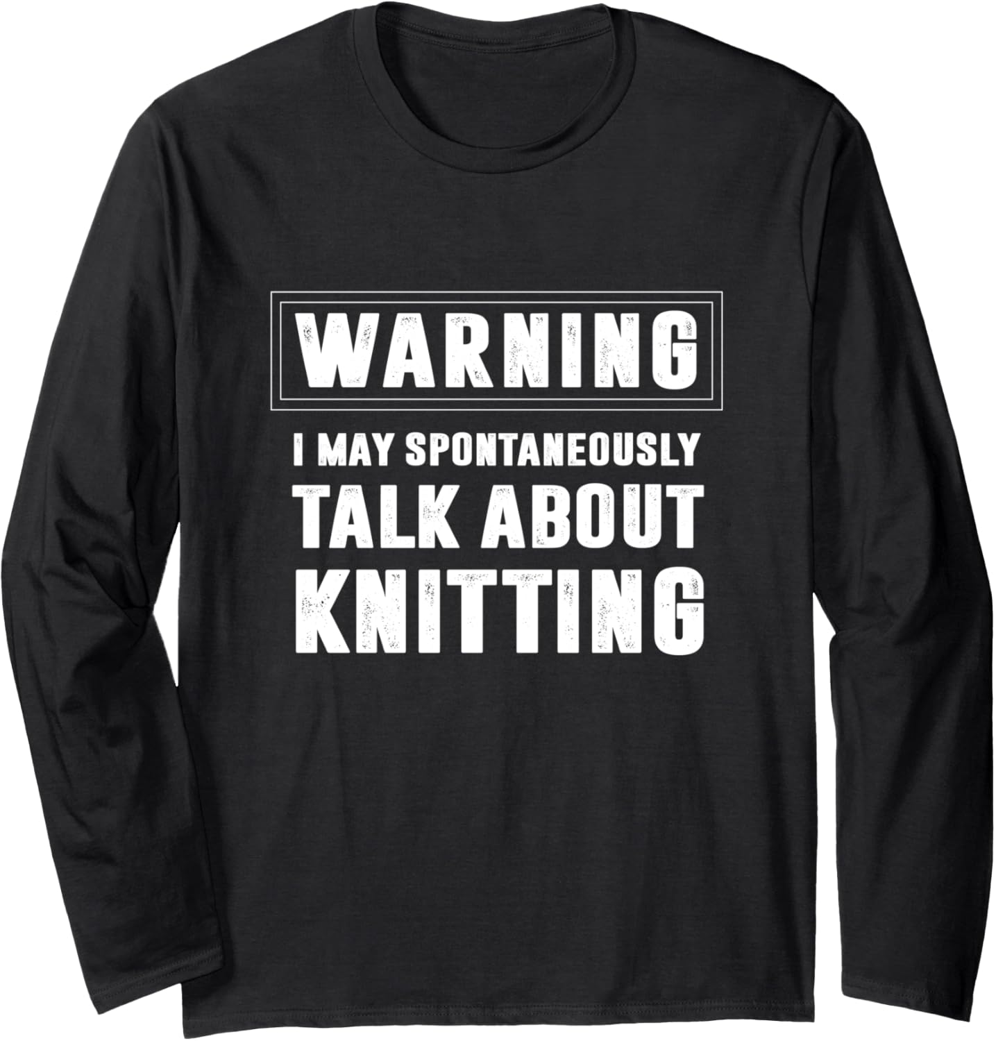 Knitting Funny Crochet Yarn Knitter Long Sleeve