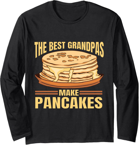 The Best Grandpas Make Pancakes Pancake Maker Food Lover Long Sleeve