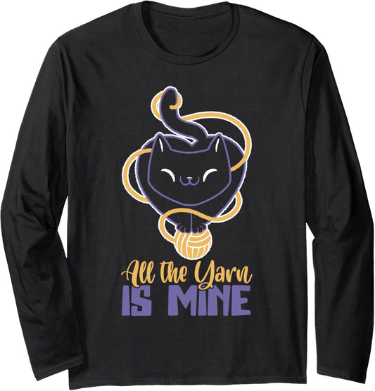 All The Yarn Is Mine Fabric Yarn Crocheting Long Sleeve