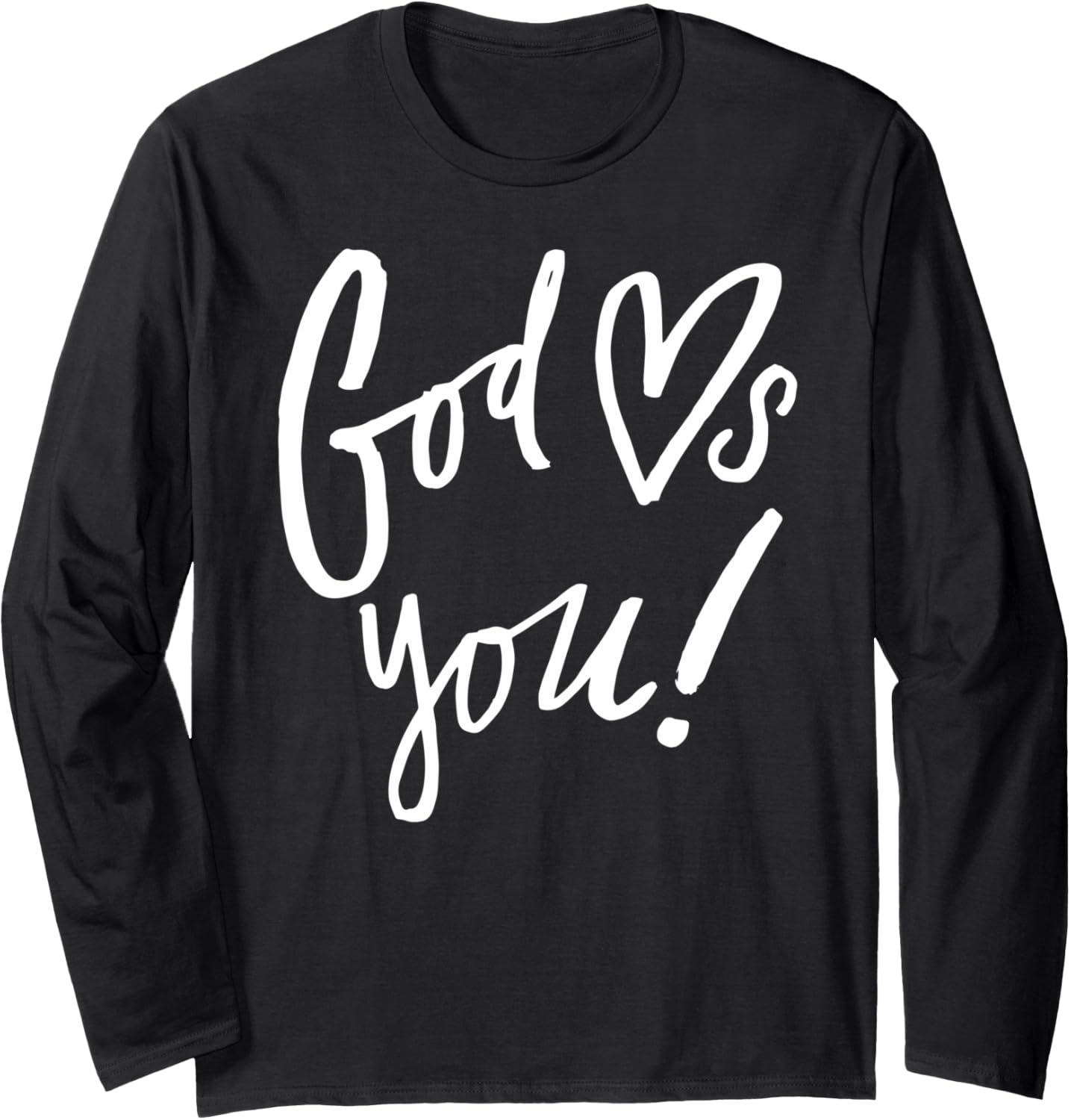 God Loves You   Christian Clothing Long Sleeve