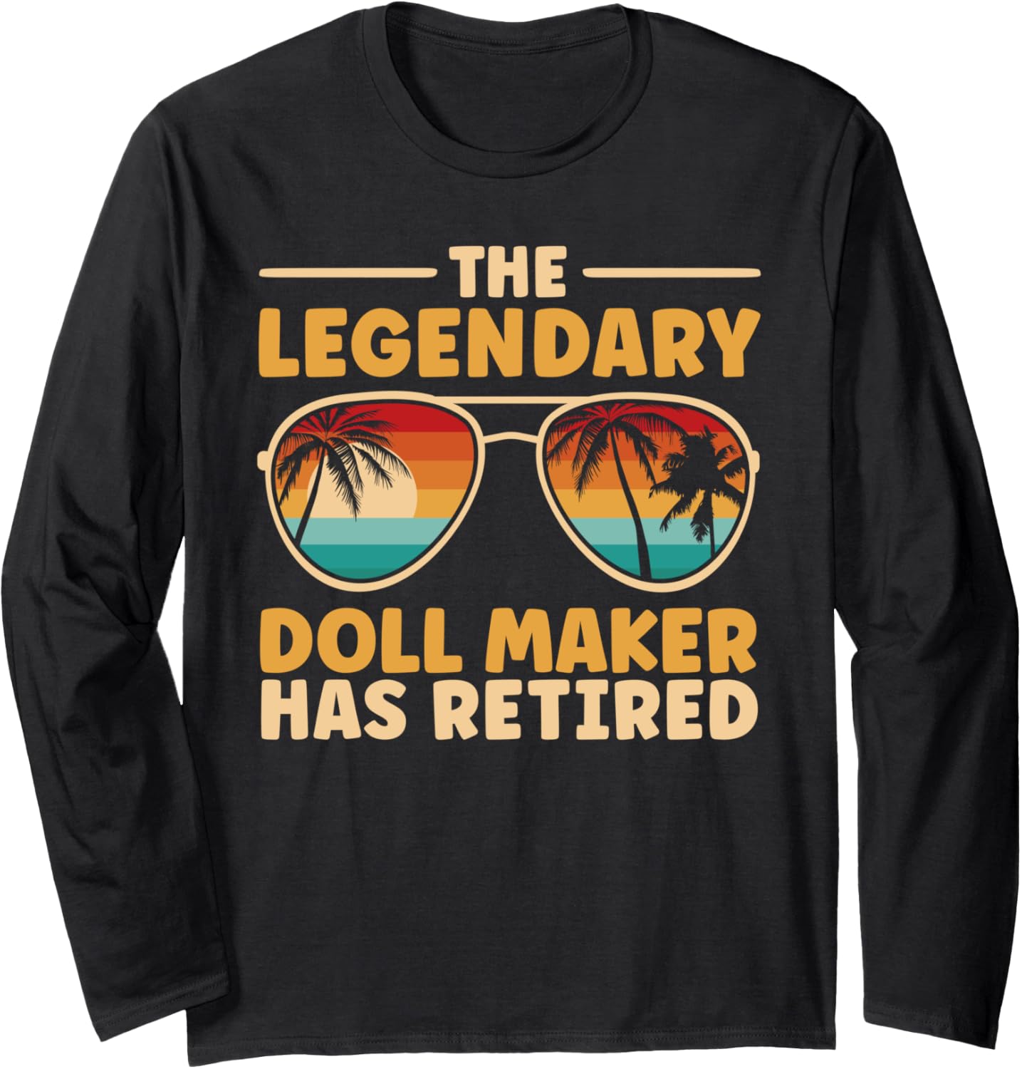 Retired Doll Maker Retirement Long Sleeve