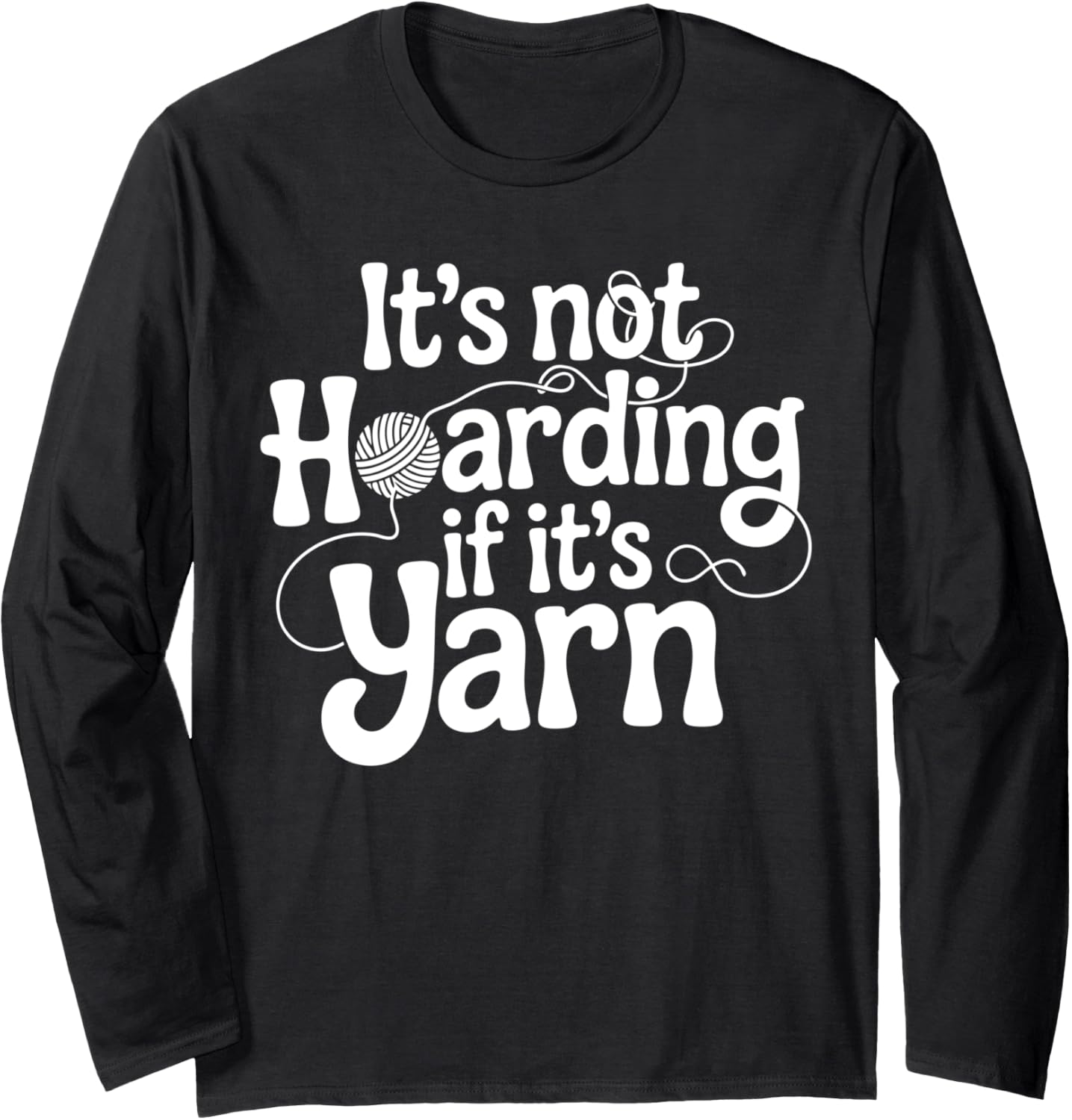 Funny Knitting Yarn Knitter Long Sleeve