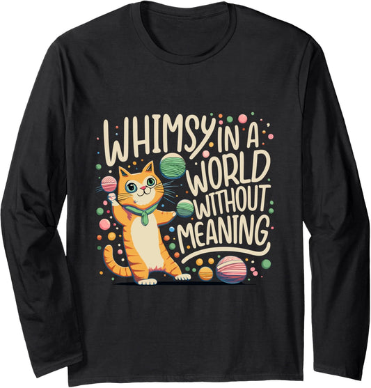 Nihilist Cat Playing With Yarn - Whimsy Without Meaning Long Sleeve