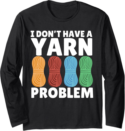 Funny Yarn Design For Men Women Crochet Knitter Yarn Lovers Long Sleeve