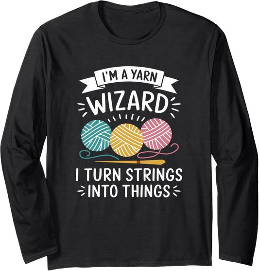 Knitting Magic Quote for Yarn Crafters Long Sleeve