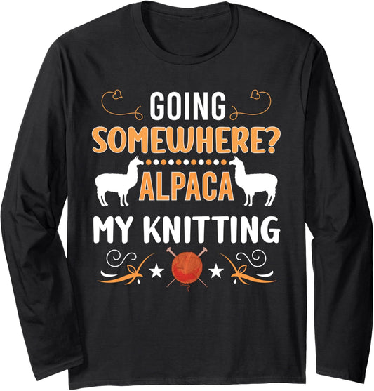 Crochet Yarn Lovers Alpaca My Knitting Funny Crocheting Long Sleeve