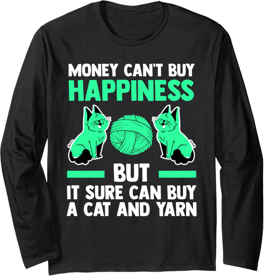 money can't buy happiness can buy a cat and yarn cat Long Sleeve
