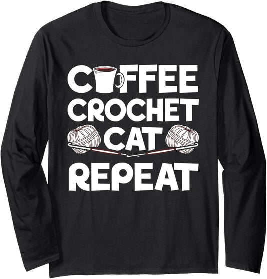 Coffee Crochet Cat Repeat Crocheting Yarn Collector Long Sleeve