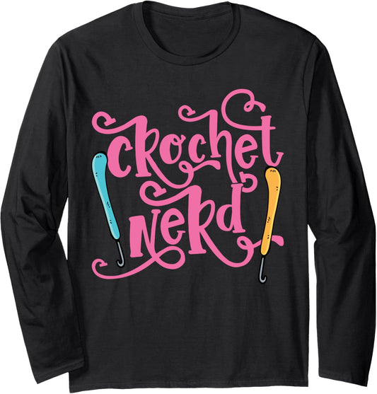 Crochet Nerd - Grandma Mom Crocheting Yarn Lover Long Sleeve