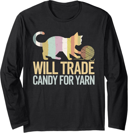Will Trade Candy For Yarn Long Sleeve