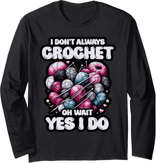 Funny Crochet Yarn Lover Women Crocheter Design Long Sleeve