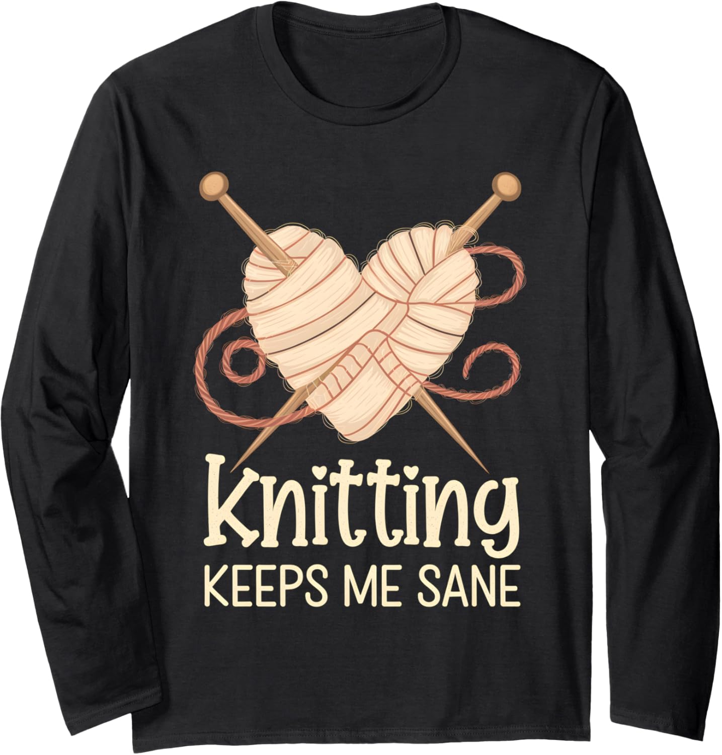 Knitting Keeps Me Sane Heartfelt Valentine's Yarn Design Long Sleeve