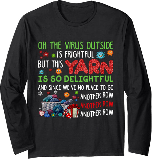 Oh the virus outside is frightful but this YARN Long Sleeve